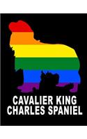 Cavalier King Charles Spaniel: LGBT Notebook, LGBT Journal, Rainbow Flag Journal, Gay Pride Notebook, LGBT Dog Lover Journal, 200 pages, 8 x 11.5