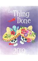 Get Thing Done 2019: Daily Weekly and Monthly Calendar(6 Joy Daily Planner)