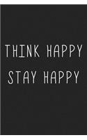 Think Happy Stay Happy