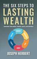 Six Steps to Lasting Wealth