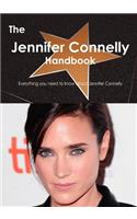 The Jennifer Connelly Handbook - Everything You Need to Know about Jennifer Connelly