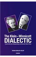 The Klein-Winnicott Dialectic: Transformative New Metapsychology and Interactive Clinical Theory(English)