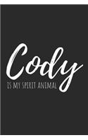 Cody Is My Spirit Animal: Blank Lined Writing Journal Notebook Diary 6x9