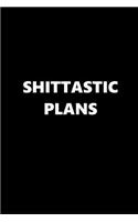 2019 Daily Planner Funny Theme Shittastic Plans Black White 384 Pages