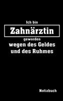 Ich Bin Zahnärztin Geworden Notizbuch: Organizer Planer - Platz Für Notizen - Mit Eigenen to Do Listen - Selber Terminplaner Für Die Eigene Organisation Gestalten - Handliches A5 Format M