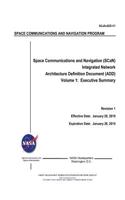 Space Communications and Navigation (Scan) Integrated Network Architecture Definition Document (Add). Volume 1; Executive Summary; Revision 1