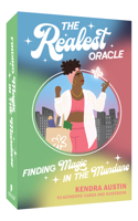 Realest Oracle Deck: Finding Magic in the Mundane - 53 Authentic Cards and Guidebook