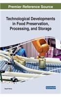 Technological Developments in Food Preservation, Processing, and Storage