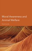 Moral Awareness and Animal Welfare