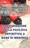 Preparazione Della Pavlova Definitiva a Base Di Meringa