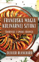 Francuska Magia Kulinarnej Sztuki