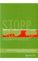 Systematic Treatment of Persistent Psychosis (STOPP)