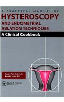 Practical Manual of Hysteroscopy and Endometrial Ablation Techniques