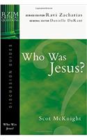 Who was Jesus?: (RZIM Critical Questions Discussion Guides)