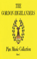 Gordon Highlanders Pipe Music Collection, Volume I