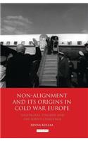 Non-alignment and Its Origins in Cold War Europe: Yugoslavia, Finland and the Soviet Challenge