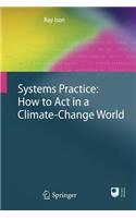 Systems Practice: How to Act in a Climate Change World