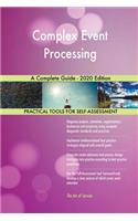 Complex Event Processing A Complete Guide - 2020 Edition