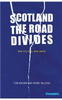 Scotland: The Road Divides