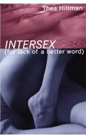 Intersex (for Lack of a Better Word)