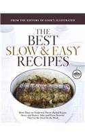 The Best Slow & Easy Recipes: A Best Recipe Classic