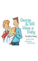 George & Will Have a Baby