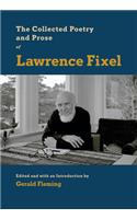 Collected Poetry and Prose of Lawrence Fixel