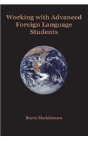 Working with Advanced Foreign Language Students