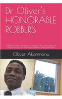Dr Oliver's HONORABLE ROBBERS