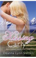 Kissing Carly (Kiss a Cowboy Series, Book Three)