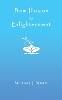 From Illusion to Enlightenment