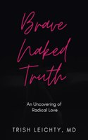 Brave Naked Truth
