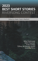 2023 Best Short Stories: (2 Riversong Short Story Contest)