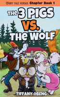 Three Pigs vs. The Wolf
