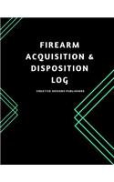 Firearm Acquisition & Disposition Log