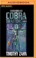 Cobra Traitor: (Cobra Rebellion)