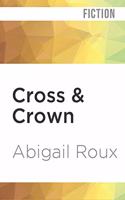 Cross & Crown