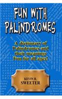 Fun with Palindromes - A Dictionary of Palindromes and Their Meanings