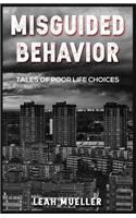 Misguided Behavior