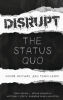 Disrupt the Status Quo