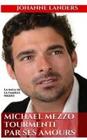Michael Mezzo tourmente par ses amours