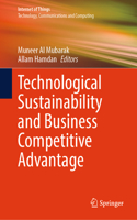 Technological Sustainability and Business Competitive Advantage