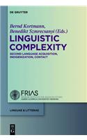 Linguistic Complexity: Second Language Acquisition, Indigenization, Contact(v. 13 Linguae & Litterae)