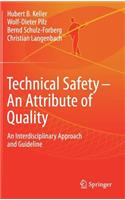 Technical Safety - An Attribute of Quality