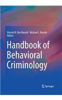 Handbook of Behavioral Criminology