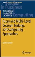 Fuzzy and Multi-Level Decision Making: Soft Computing Approaches