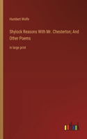 Shylock Reasons With Mr. Chesterton; And Other Poems