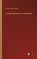 Commentaries on Equity Jurisprudence