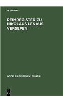 Reimregister Zu Nikolaus Lenaus Versepen: 24 (Indices Zur Deutschen Literatur)