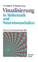 Visualisierung in Mathematik Und Naturwissenschaften: Bremer Computergraphik-Tage 1988